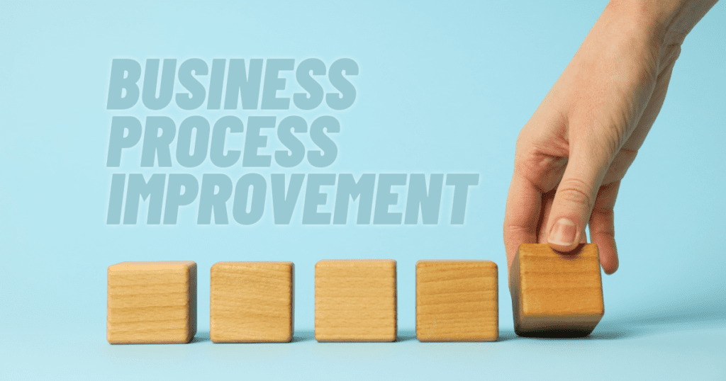5 steps in Business Process Improvement