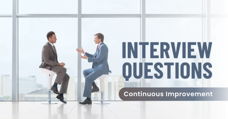 Top 10 questions to ask in a Continuous Improvement interview