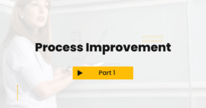 Process improvement in business_ Part 1