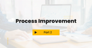 Process improvement in business Part 2