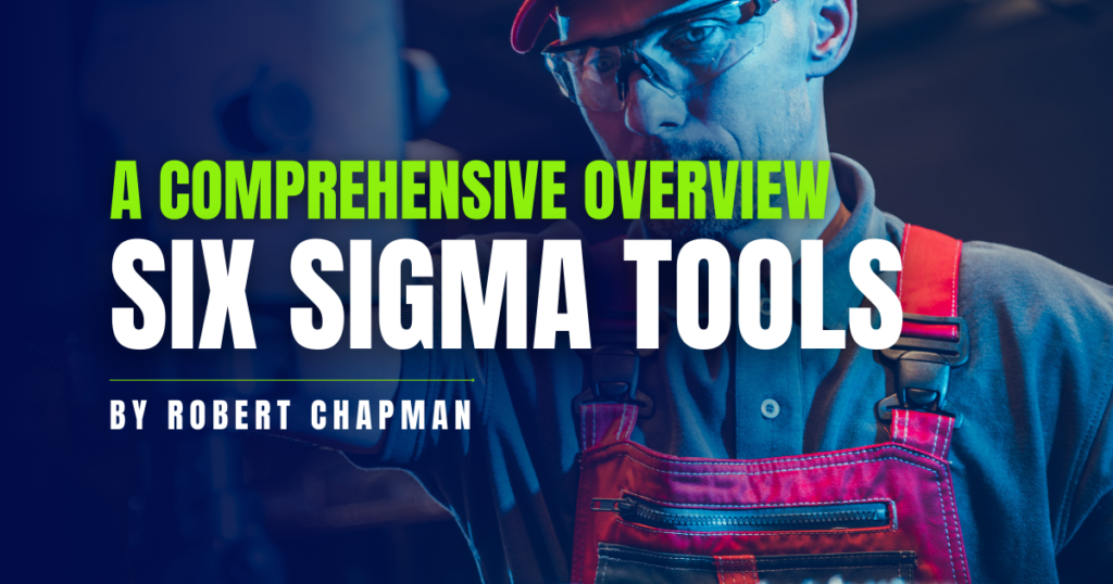 10 Six Sigma Tools: A comprehensive overview of their application in Root Cause Analysis