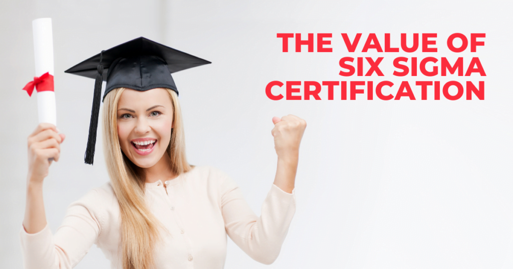 Is a Six Sigma certification worth it without work experience_ - The Value of Six Sigma Certification