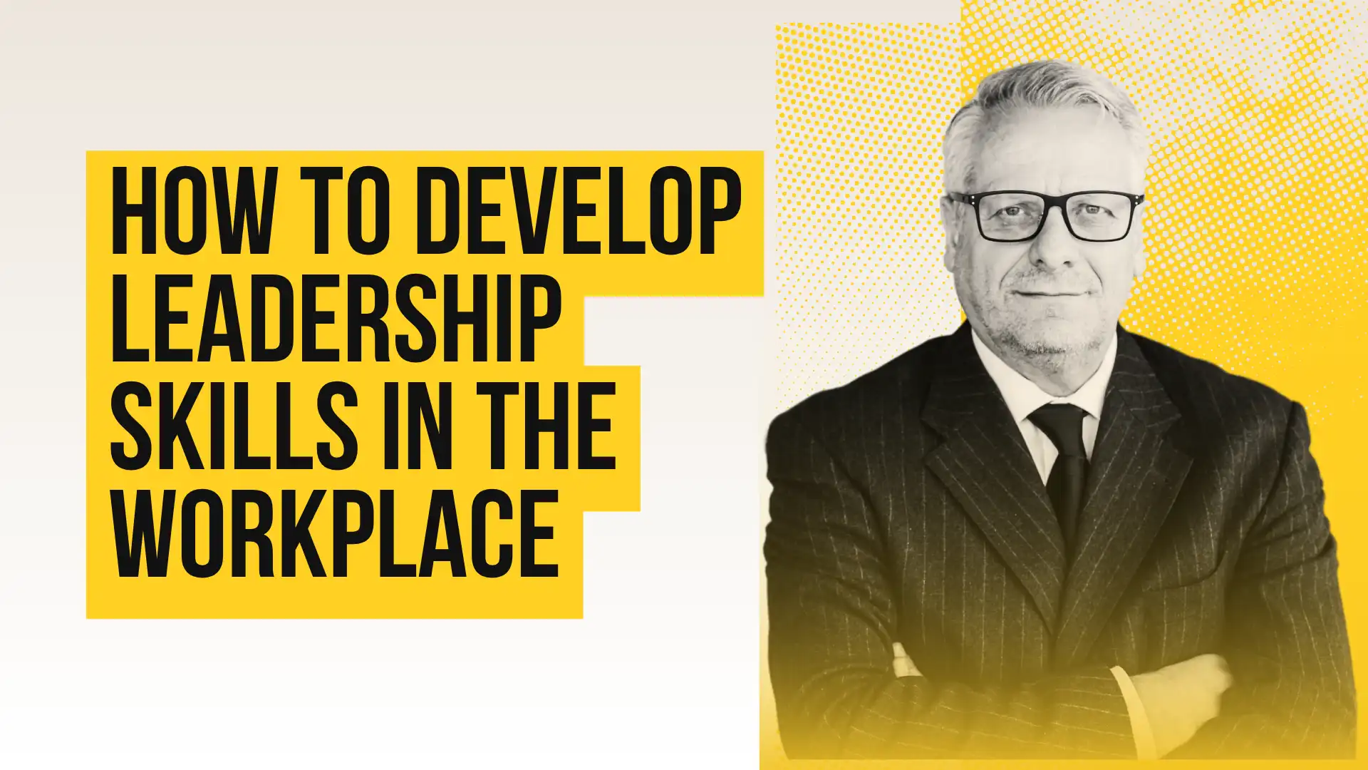 How to Develop Leadership Skills in the Workplace